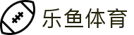 乐鱼官网 - 官方正版体育娱乐平台入口